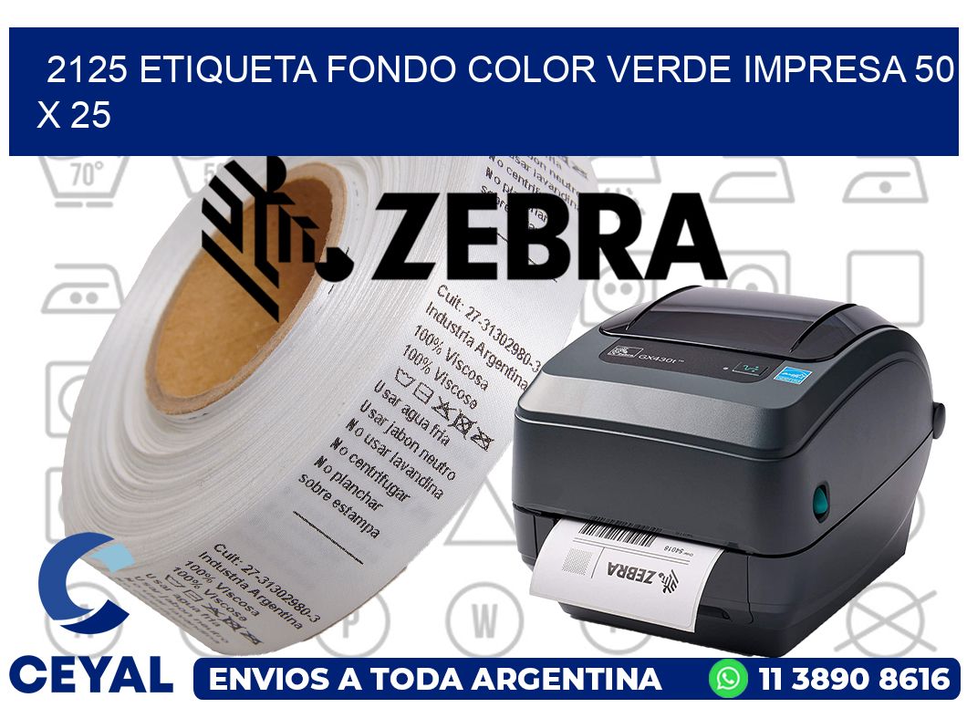2125 ETIQUETA FONDO COLOR VERDE IMPRESA 50 X 25