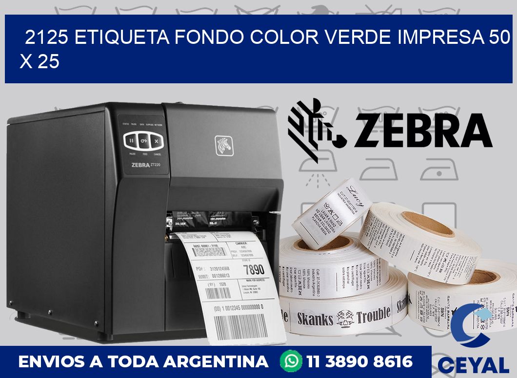 2125 ETIQUETA FONDO COLOR VERDE IMPRESA 50 X 25