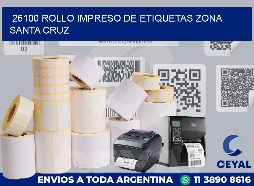 26100 ROLLO IMPRESO DE ETIQUETAS ZONA SANTA CRUZ