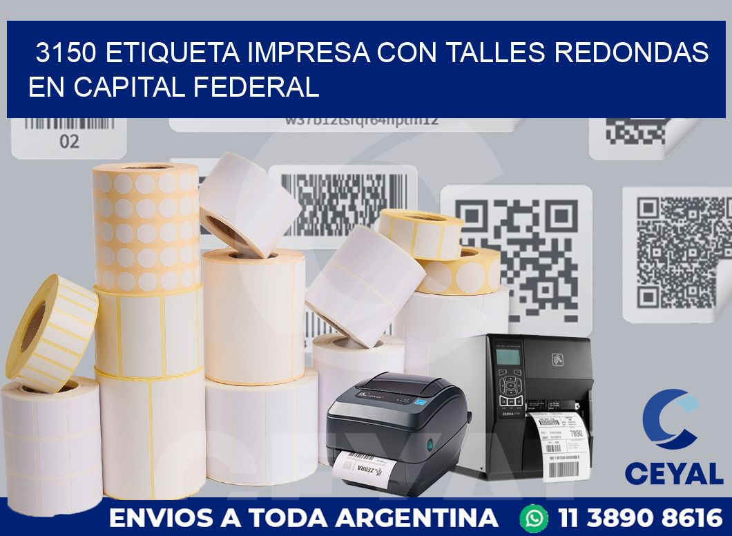 3150 ETIQUETA IMPRESA CON TALLES REDONDAS EN CAPITAL FEDERAL