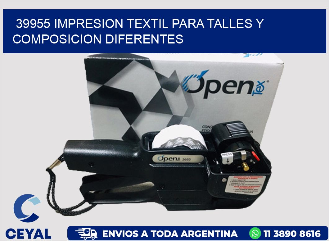 39955 IMPRESION TEXTIL PARA TALLES Y COMPOSICION DIFERENTES