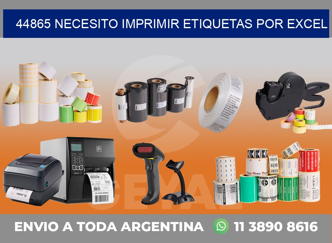 44865 NECESITO IMPRIMIR ETIQUETAS POR EXCEL