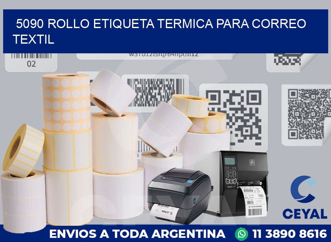 5090 ROLLO ETIQUETA TERMICA PARA CORREO TEXTIL