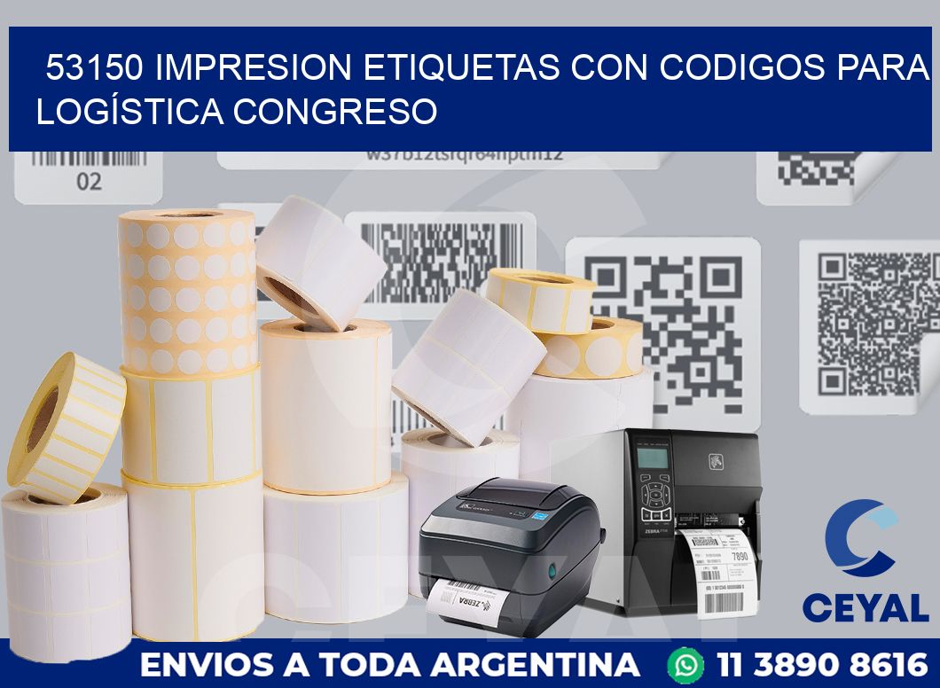53150 IMPRESION ETIQUETAS CON CODIGOS PARA LOGÍSTICA CONGRESO