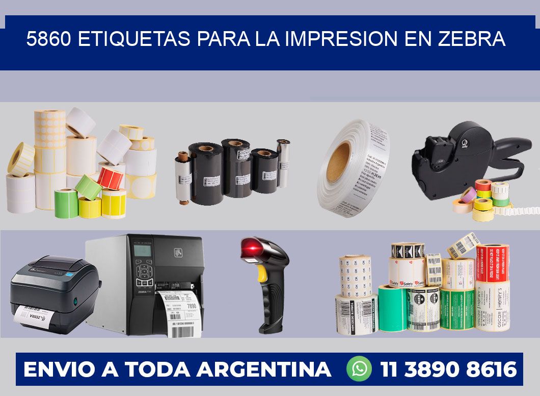 5860 ETIQUETAS PARA LA IMPRESION EN ZEBRA