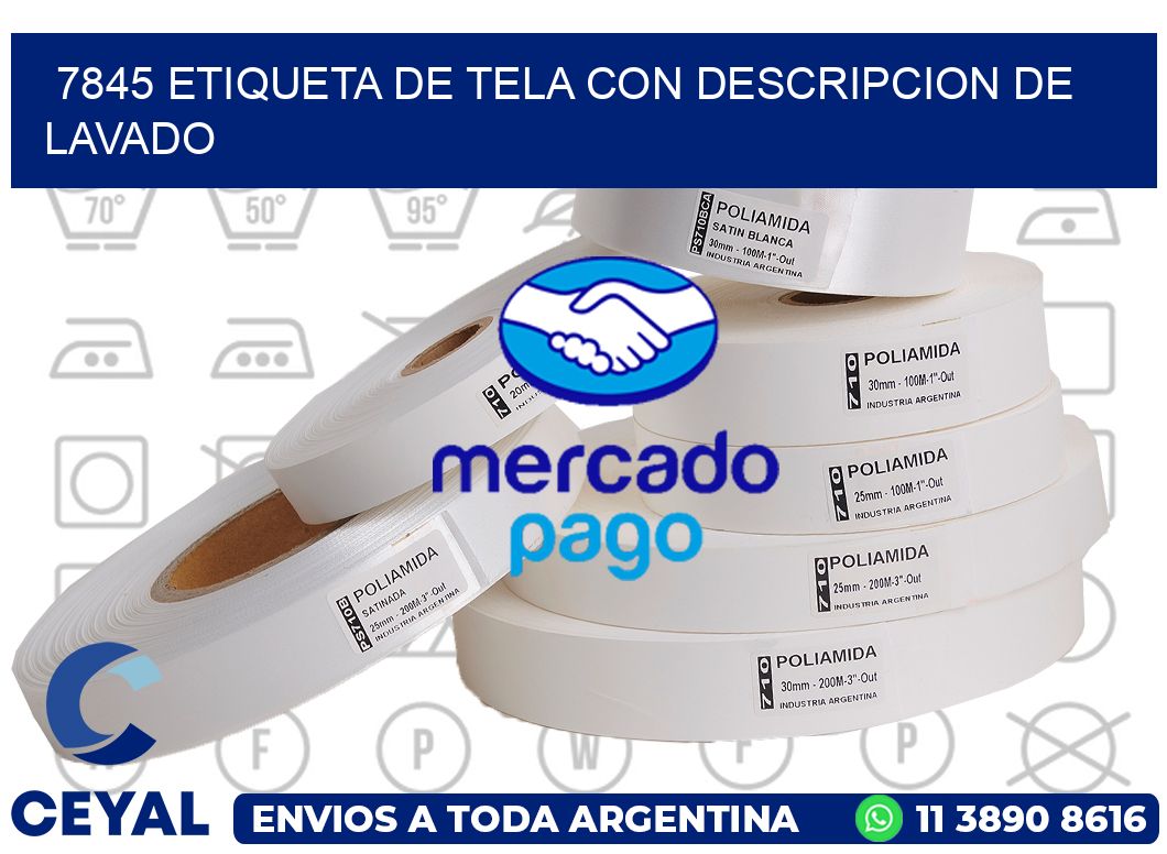 7845 ETIQUETA DE TELA CON DESCRIPCION DE LAVADO