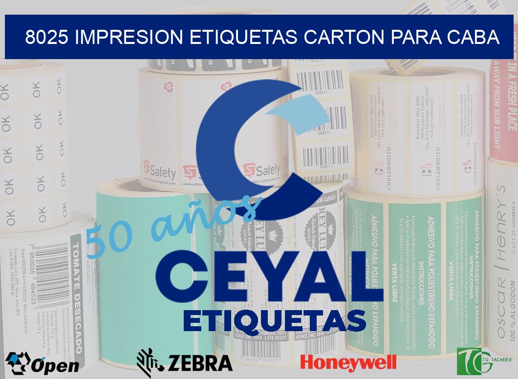 8025 IMPRESION ETIQUETAS CARTON PARA CABA