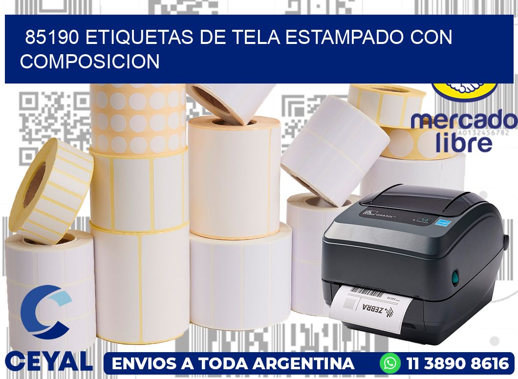 85190 ETIQUETAS DE TELA ESTAMPADO CON COMPOSICION