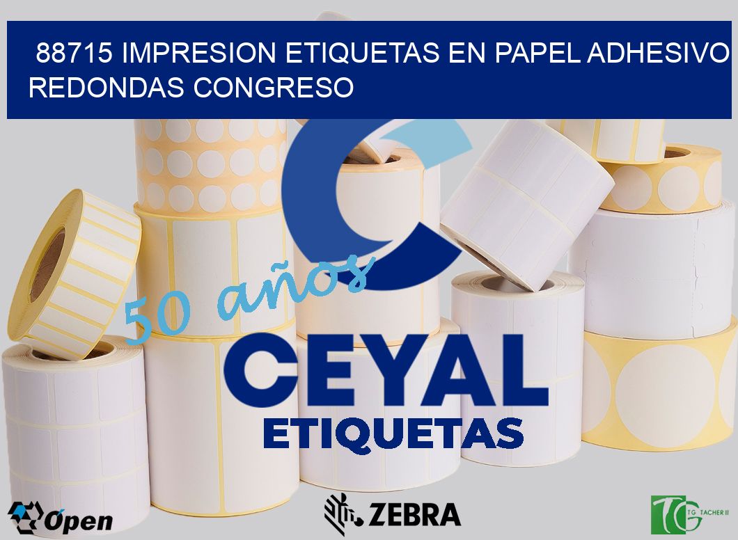 88715 IMPRESION ETIQUETAS EN PAPEL ADHESIVO REDONDAS CONGRESO
