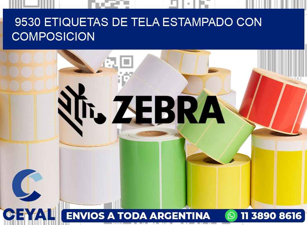 9530 ETIQUETAS DE TELA ESTAMPADO CON COMPOSICION