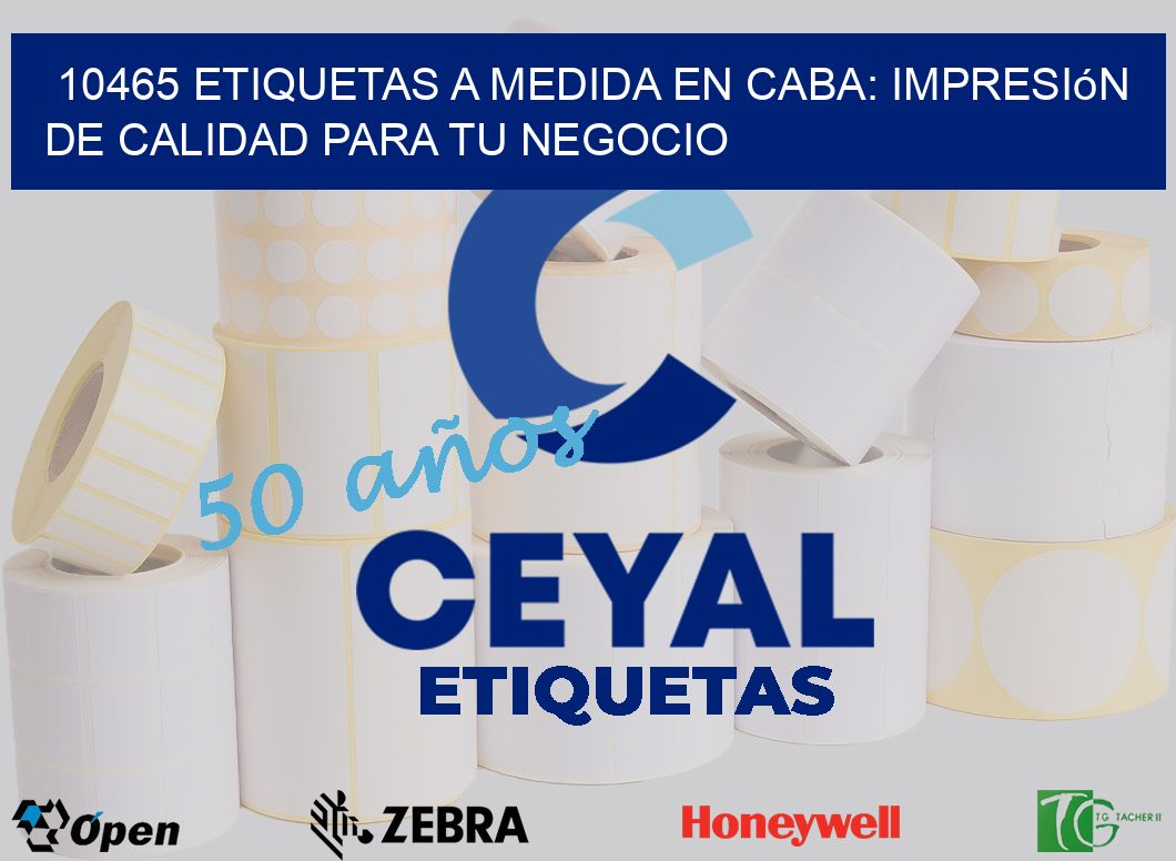 10465 Etiquetas a Medida en CABA: Impresión de Calidad para tu Negocio