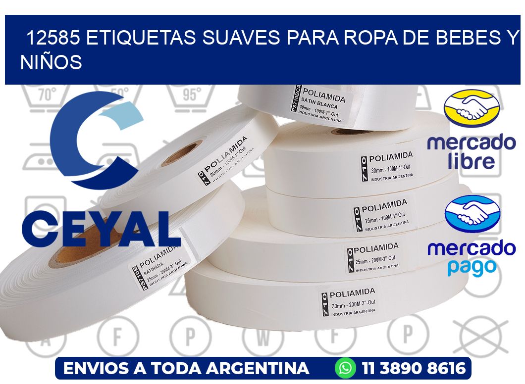 12585 ETIQUETAS SUAVES PARA ROPA DE BEBES Y NIÑOS