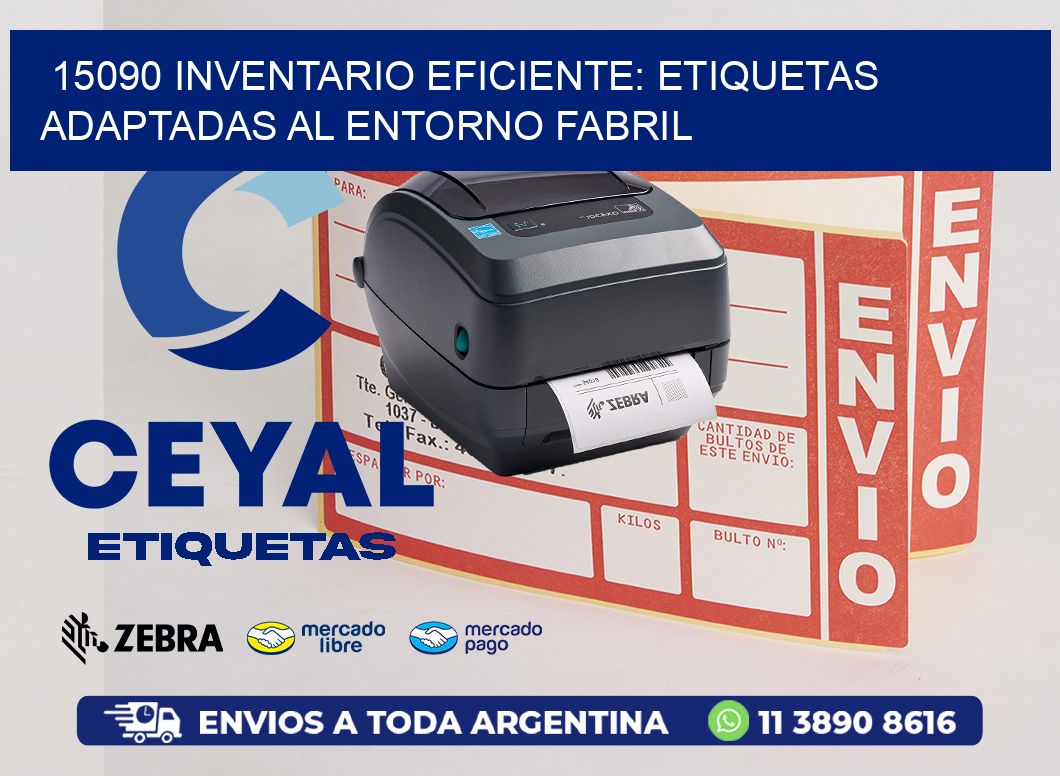 15090 Inventario Eficiente: Etiquetas Adaptadas al Entorno Fabril