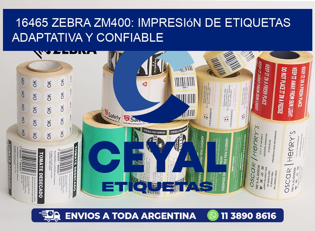 16465 Zebra ZM400: Impresión de Etiquetas Adaptativa y Confiable