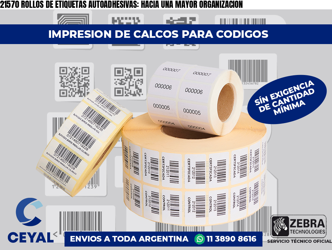 21570 ROLLOS DE ETIQUETAS AUTOADHESIVAS: HACIA UNA MAYOR ORGANIZACION
