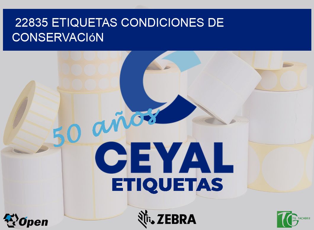 22835 etiquetas Condiciones de conservación