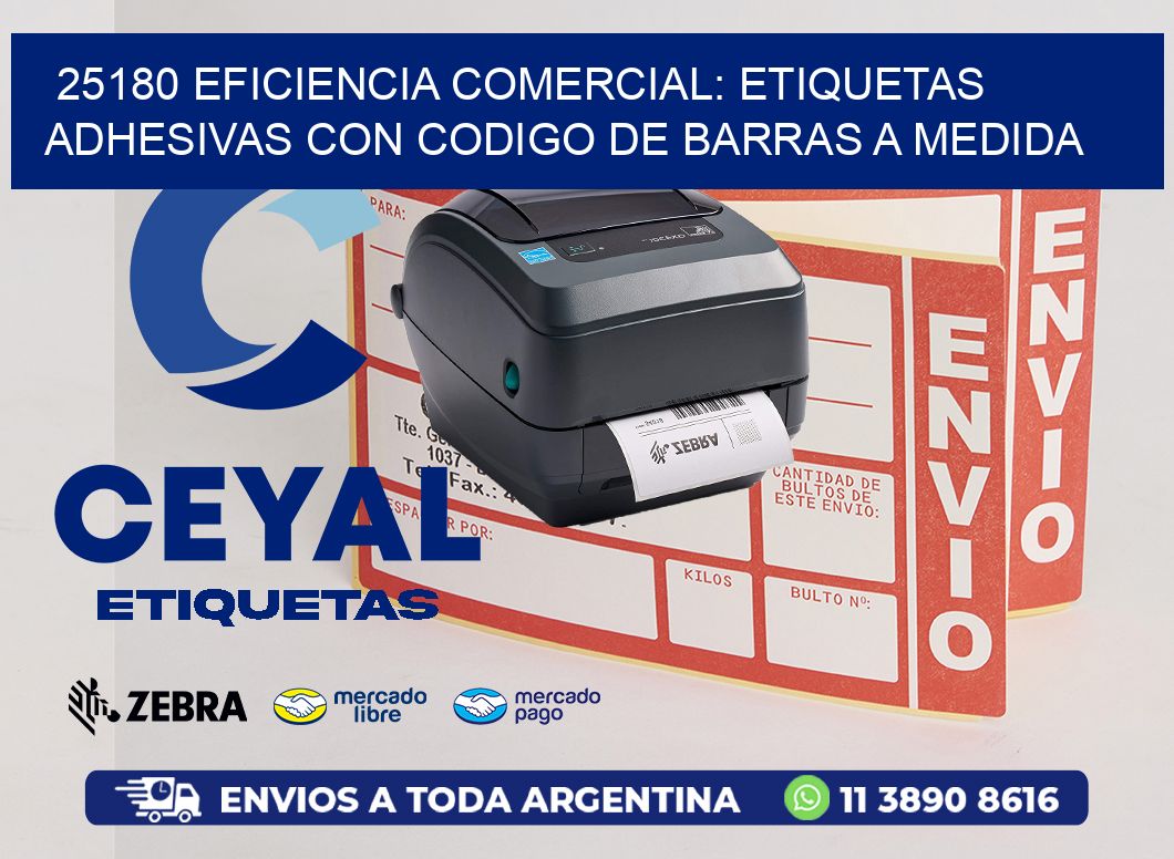 25180 EFICIENCIA COMERCIAL: ETIQUETAS ADHESIVAS CON CODIGO DE BARRAS A MEDIDA