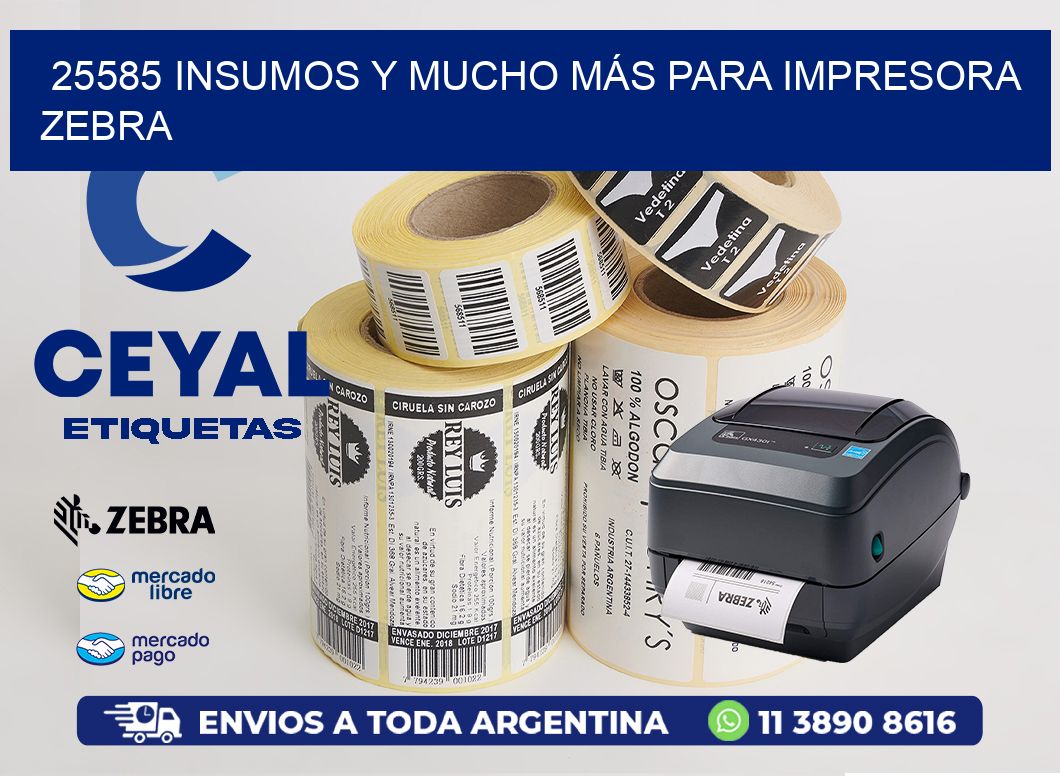 25585 INSUMOS Y MUCHO MÁS PARA IMPRESORA ZEBRA
