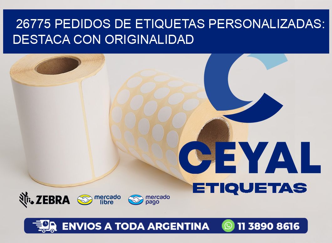 26775 Pedidos de Etiquetas Personalizadas: Destaca con Originalidad