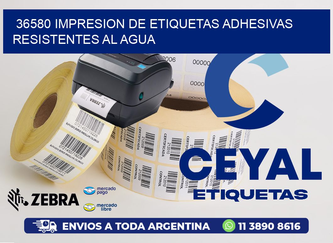 36580 IMPRESION DE ETIQUETAS ADHESIVAS RESISTENTES AL AGUA