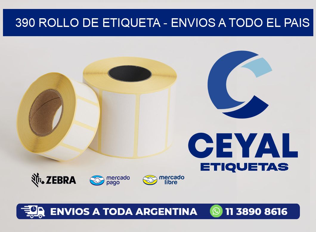 390 ROLLO DE ETIQUETA - ENVIOS A TODO EL PAIS