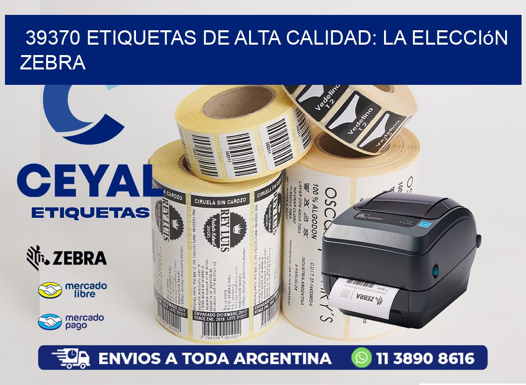 39370 Etiquetas de Alta Calidad: La Elección Zebra