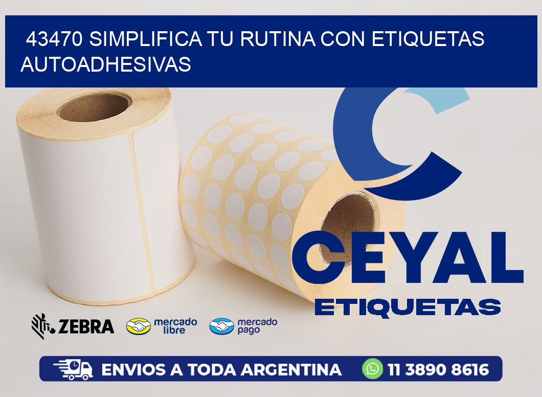 43470 Simplifica tu Rutina con Etiquetas Autoadhesivas