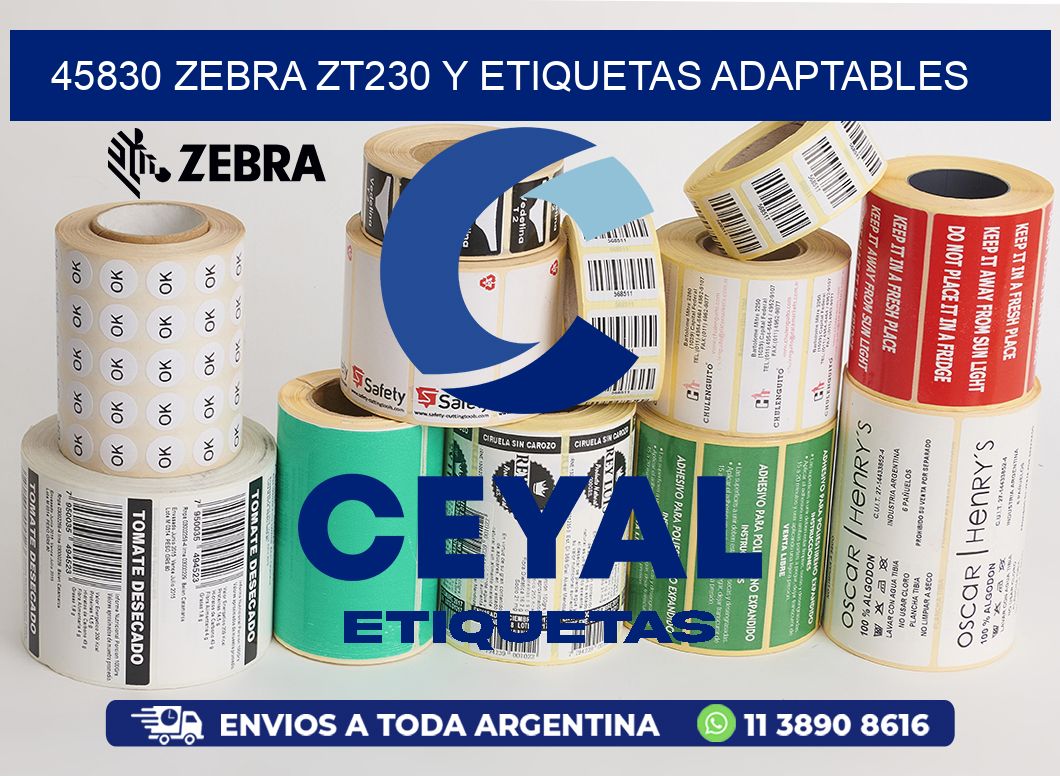 45830 Zebra ZT230 y Etiquetas Adaptables