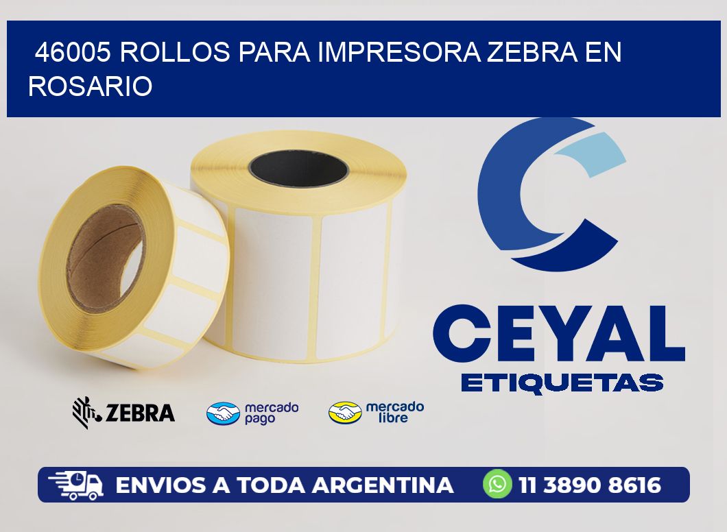 46005 ROLLOS PARA IMPRESORA ZEBRA EN ROSARIO