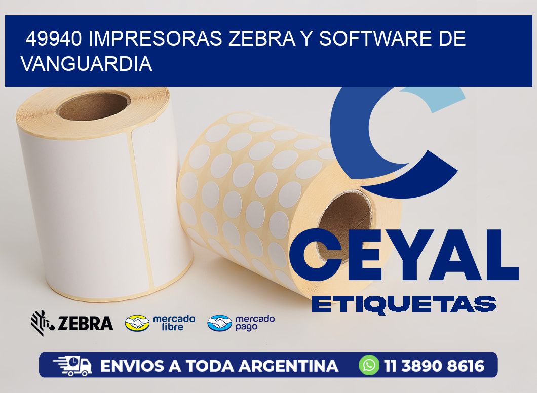 49940 Impresoras Zebra y Software de Vanguardia