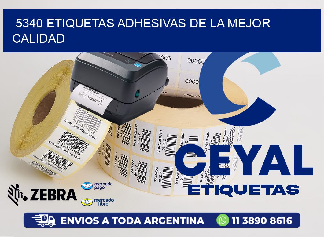 5340 ETIQUETAS ADHESIVAS DE LA MEJOR CALIDAD