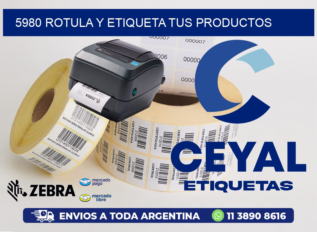 5980 ROTULA Y ETIQUETA TUS PRODUCTOS