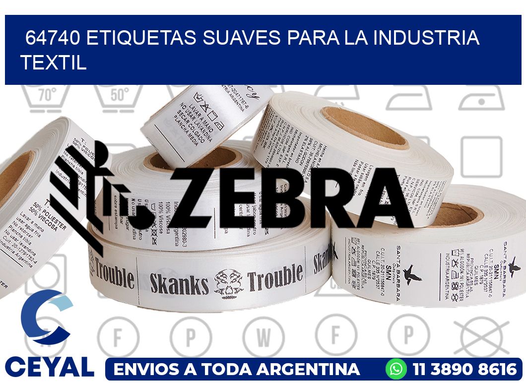 64740 ETIQUETAS SUAVES PARA LA INDUSTRIA TEXTIL