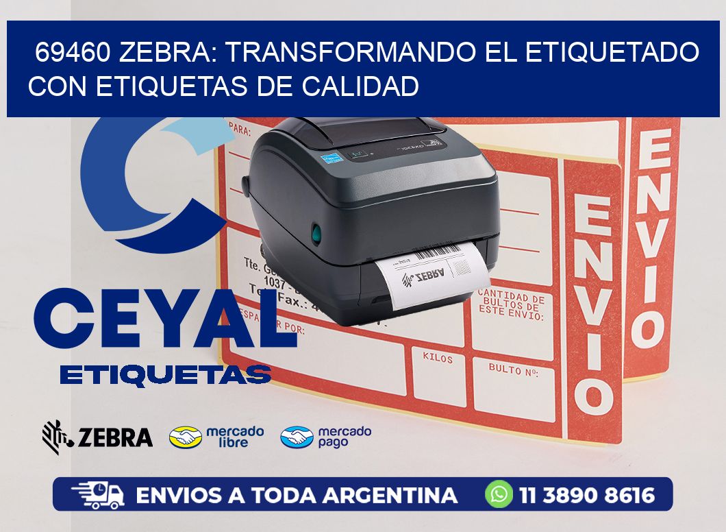 69460 Zebra: Transformando el Etiquetado con Etiquetas de Calidad