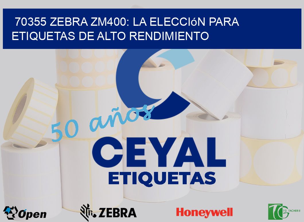 70355 Zebra ZM400: La Elección para Etiquetas de Alto Rendimiento