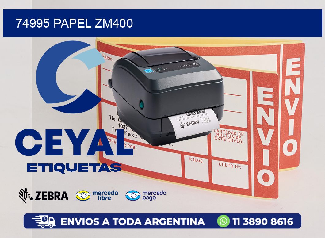 74995 PAPEL ZM400