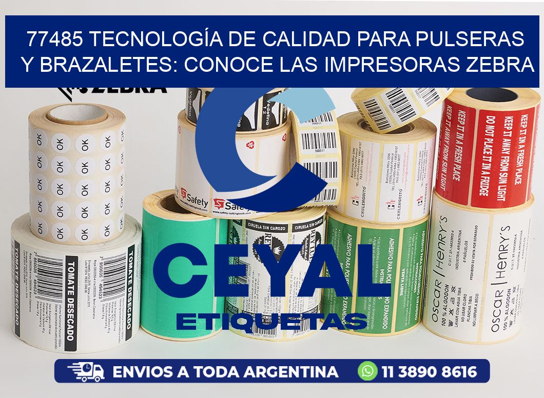 77485 TECNOLOGÍA DE CALIDAD PARA PULSERAS Y BRAZALETES: CONOCE LAS IMPRESORAS ZEBRA