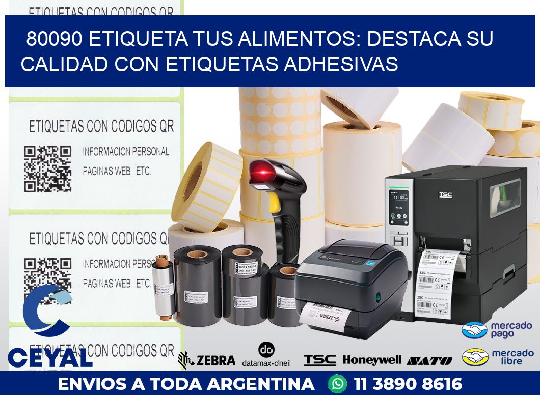 80090 ETIQUETA TUS ALIMENTOS: DESTACA SU CALIDAD CON ETIQUETAS ADHESIVAS