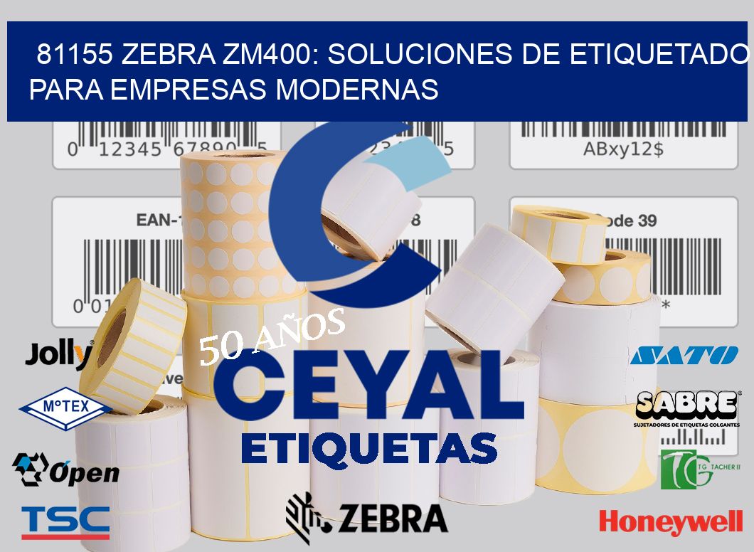 81155 Zebra ZM400: Soluciones de Etiquetado para Empresas Modernas