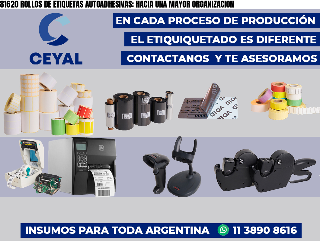 81620 ROLLOS DE ETIQUETAS AUTOADHESIVAS: HACIA UNA MAYOR ORGANIZACION