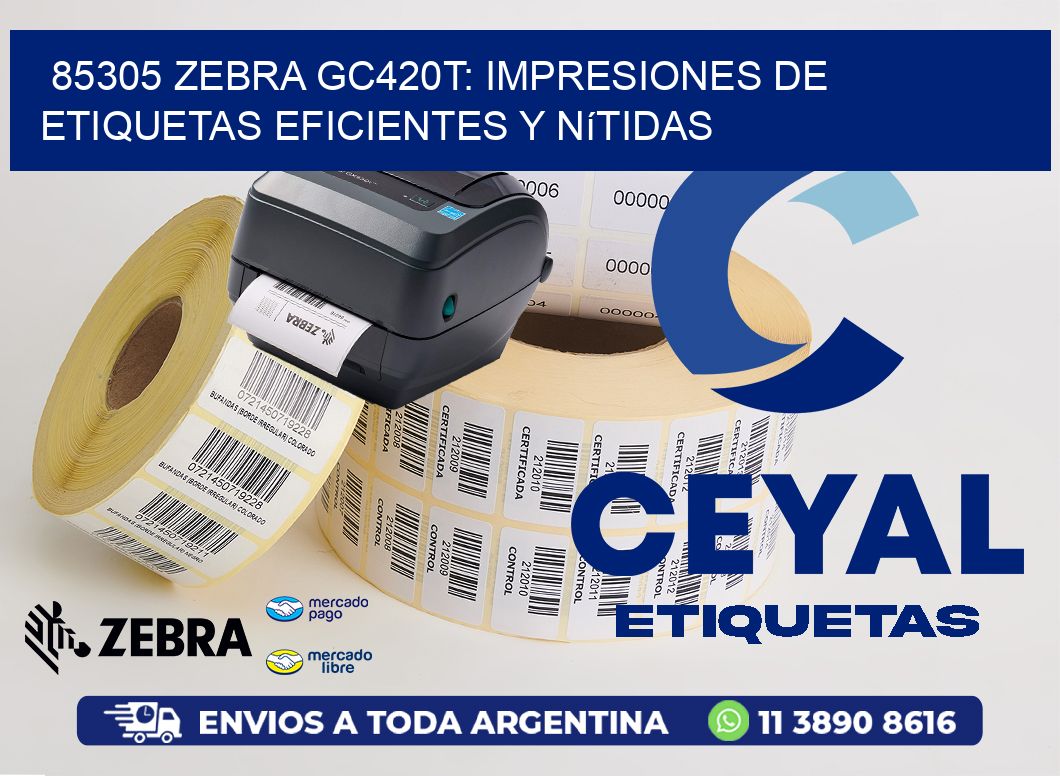 85305 Zebra GC420T: Impresiones de Etiquetas Eficientes y Nítidas