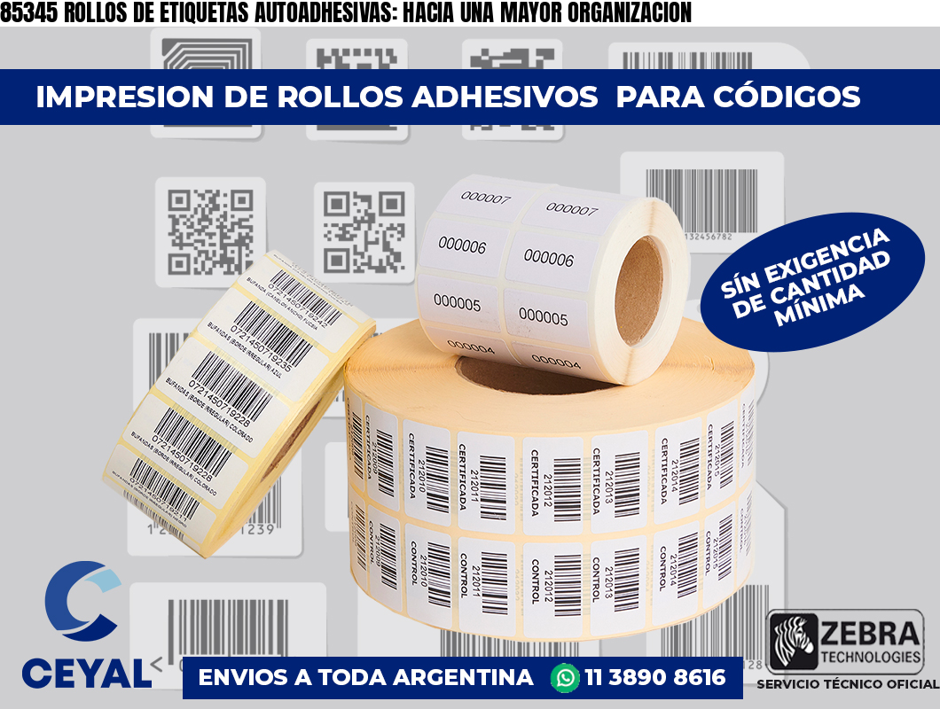 85345 ROLLOS DE ETIQUETAS AUTOADHESIVAS: HACIA UNA MAYOR ORGANIZACION