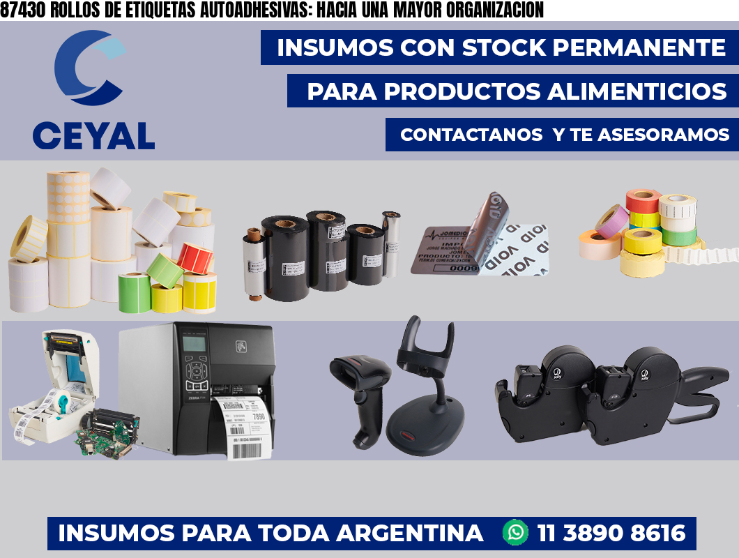 87430 ROLLOS DE ETIQUETAS AUTOADHESIVAS: HACIA UNA MAYOR ORGANIZACION