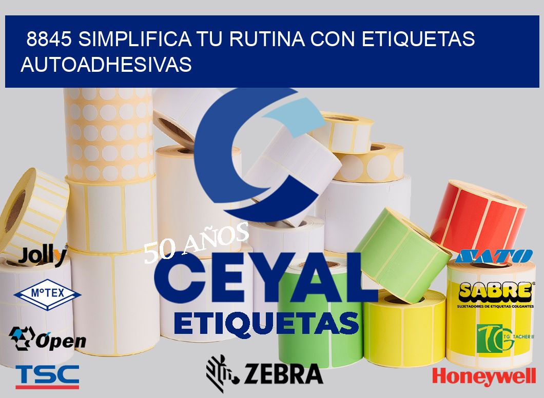 8845 Simplifica tu Rutina con Etiquetas Autoadhesivas
