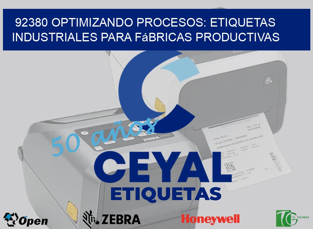 92380 Optimizando Procesos: Etiquetas Industriales para Fábricas Productivas