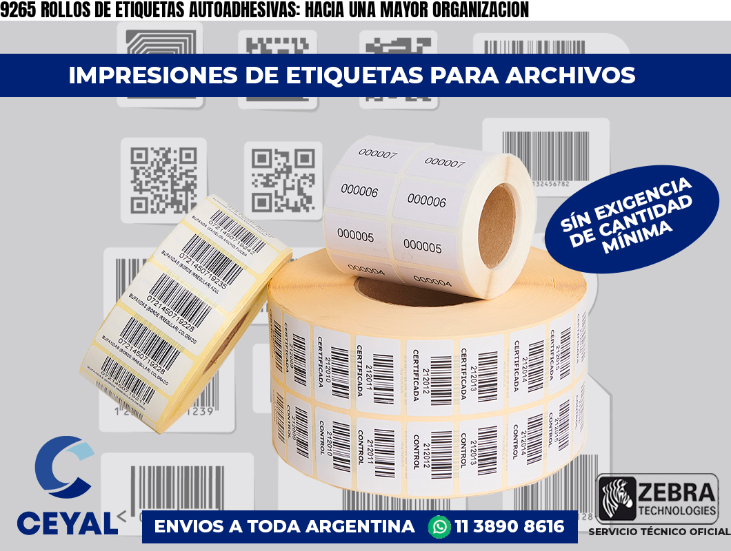9265 ROLLOS DE ETIQUETAS AUTOADHESIVAS: HACIA UNA MAYOR ORGANIZACION