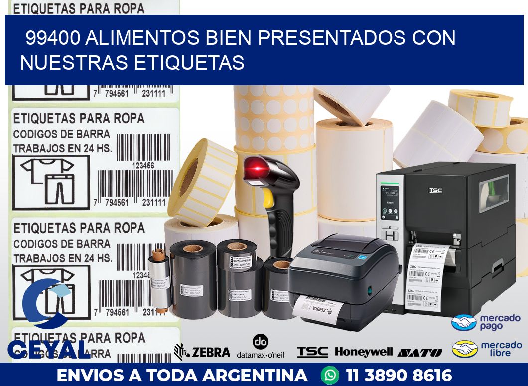 99400 ALIMENTOS BIEN PRESENTADOS CON NUESTRAS ETIQUETAS