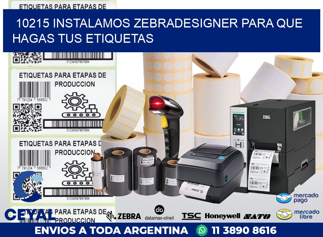 10215 INSTALAMOS ZEBRADESIGNER PARA QUE HAGAS TUS ETIQUETAS