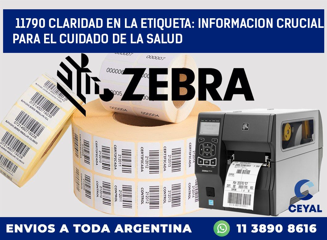 11790 CLARIDAD EN LA ETIQUETA: INFORMACION CRUCIAL PARA EL CUIDADO DE LA SALUD