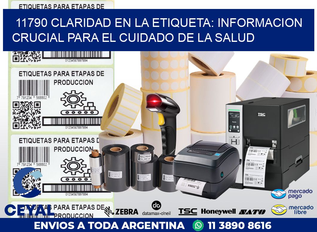 11790 CLARIDAD EN LA ETIQUETA: INFORMACION CRUCIAL PARA EL CUIDADO DE LA SALUD